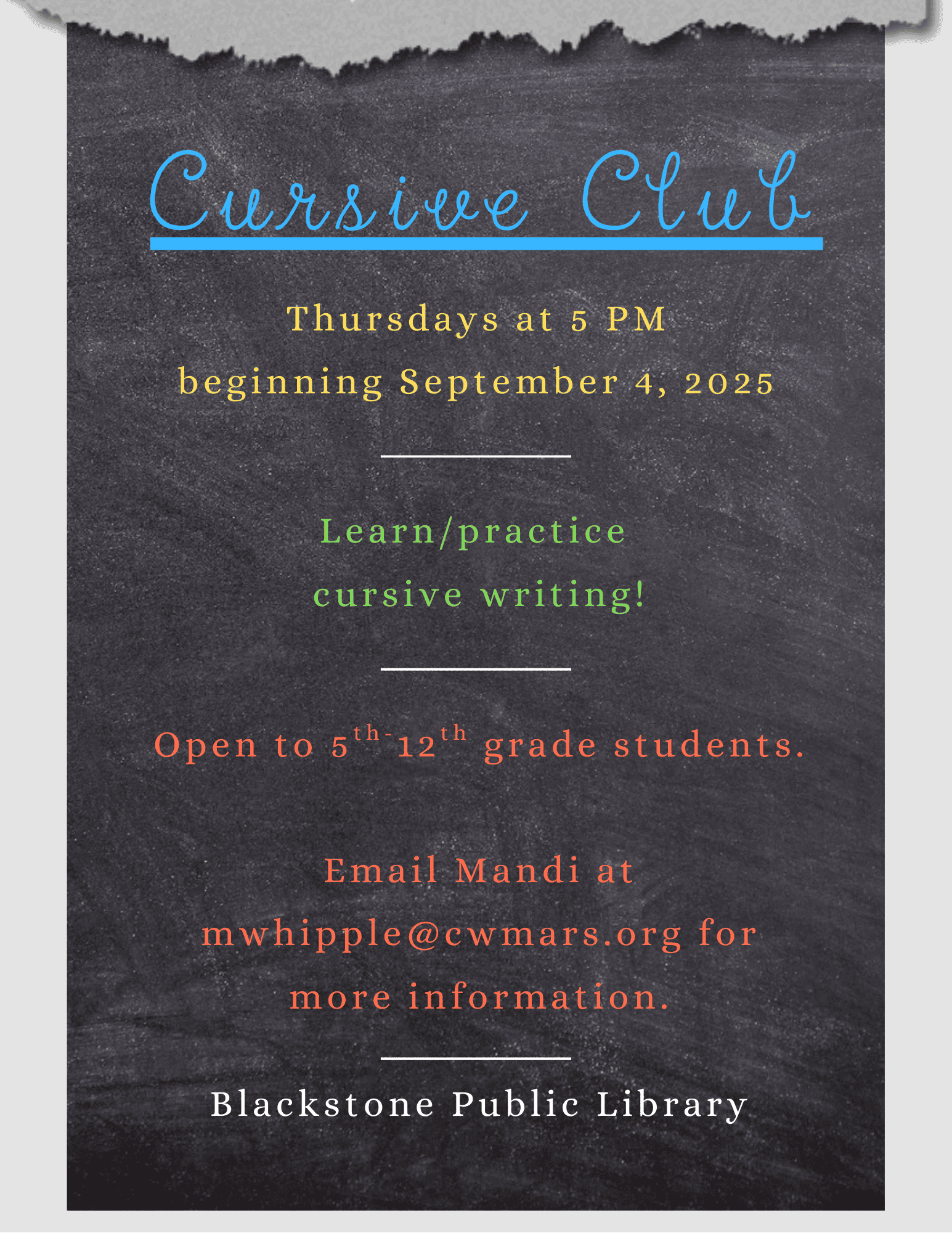 Flyer for Cursive Club at Blackstone Public Library with meeting details: Thursdays at 5 PM starting September 4, 2025, for 5th–12th graders, with contact info provided on a chalkboard background.